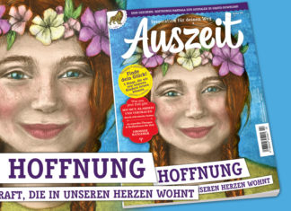AUSZEIT 2/2022: Hoffnung – Die Kraft, die in unserem Herzen wohnt Auszeit 02 2022 Hoffnung