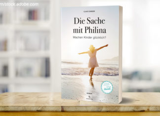 Claus Zander „Die Sache mit Philina: Machen Kinder glücklich?“